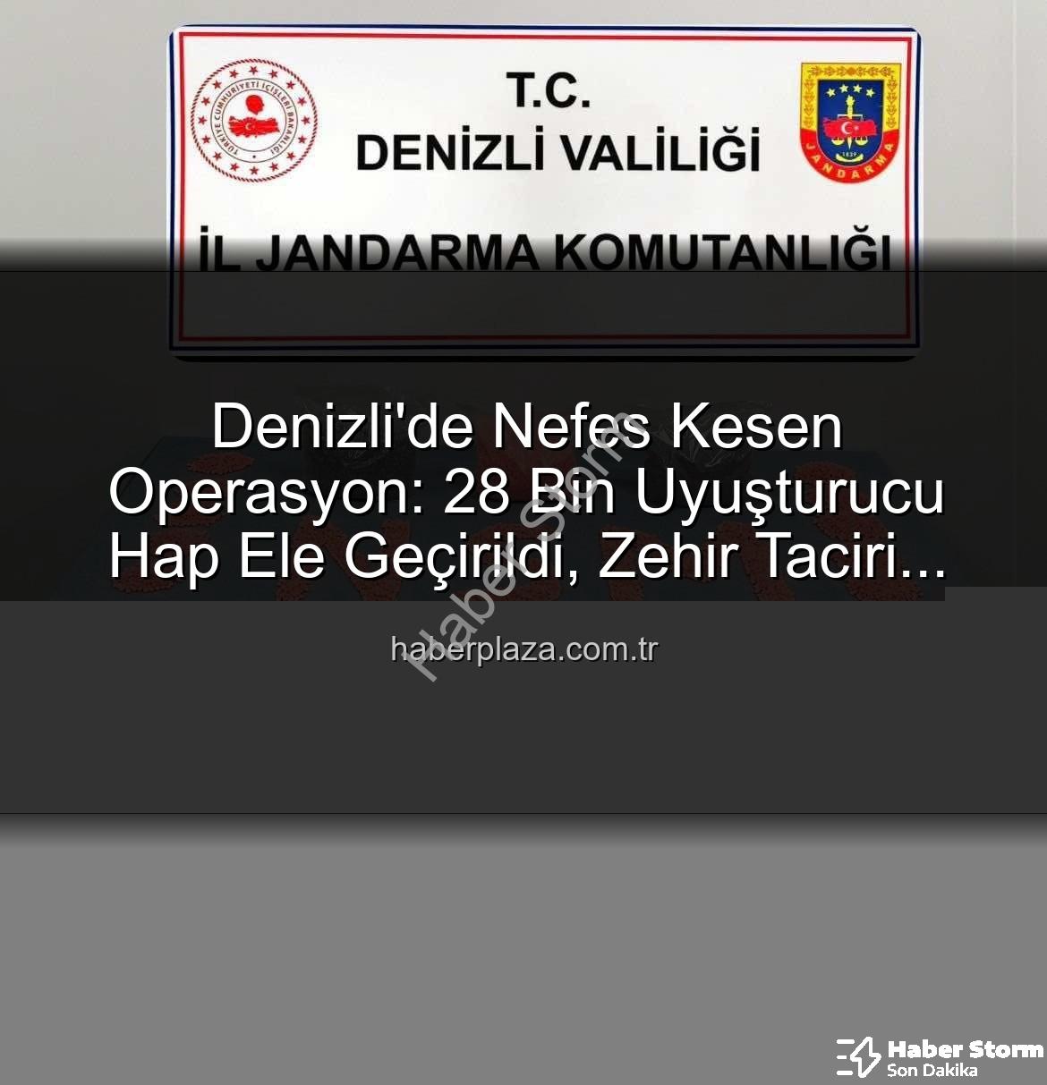 uyuşturucu hap - Denizli Jandarması'ndan Nefes Kesen Operasyon: 28 Bin Uyuşturucu Hap Ele Geçirildi!