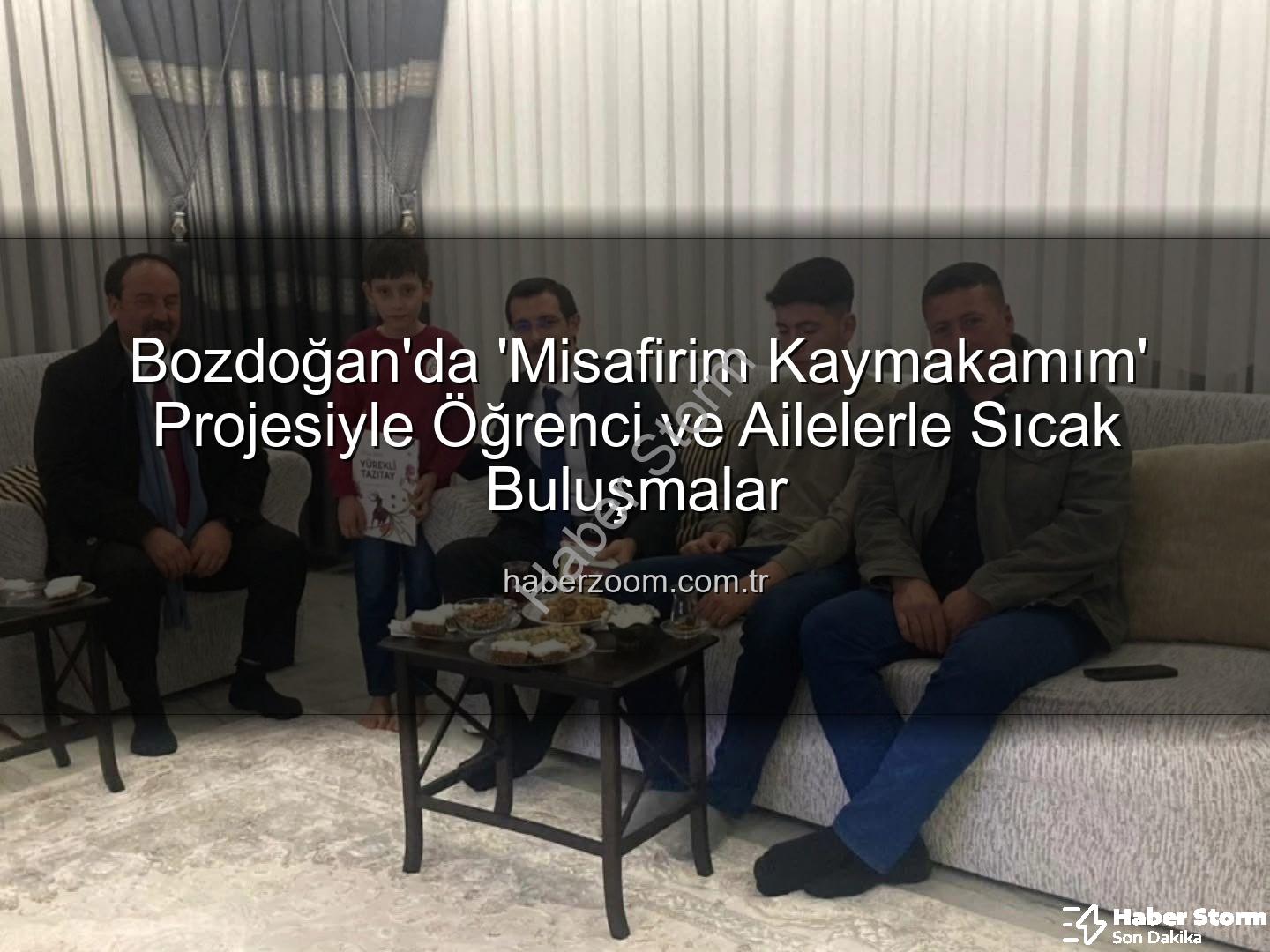 Misafirim Kaymakamım - Bozdoğan'da 'Misafirim Kaymakamım' Projesiyle Okul-Aile Bağları Güçleniyor: Öğrencilerle Ev Ziyaretleri