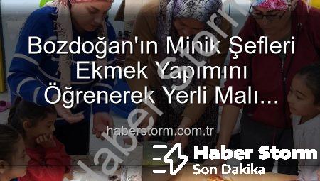 Bozdoğan’ın Minik Şefleri Ekmek Yapımını Öğrenerek Yerli Malı Haftası’nı Kutladı