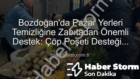 Bozdoğan’da Pazar Yerleri Temizliğine Zabıtadan Önemli Destek: Çöp Poşeti Desteği Esnafa Dağıtıldı