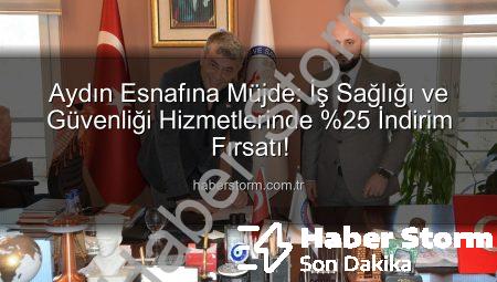 Aydın Esnafına Müjde: İş Sağlığı ve Güvenliği Hizmetlerinde %25 İndirim Fırsatı!