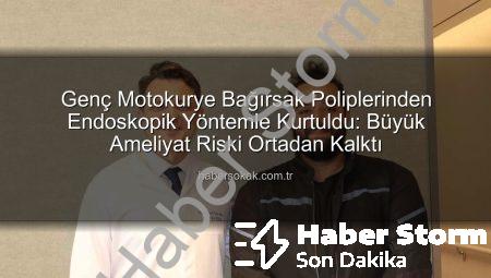 Genç Motokurye Bağırsak Kanseri Riskinin Eşiğinden Döndü: Endoskopi Mucizesi!