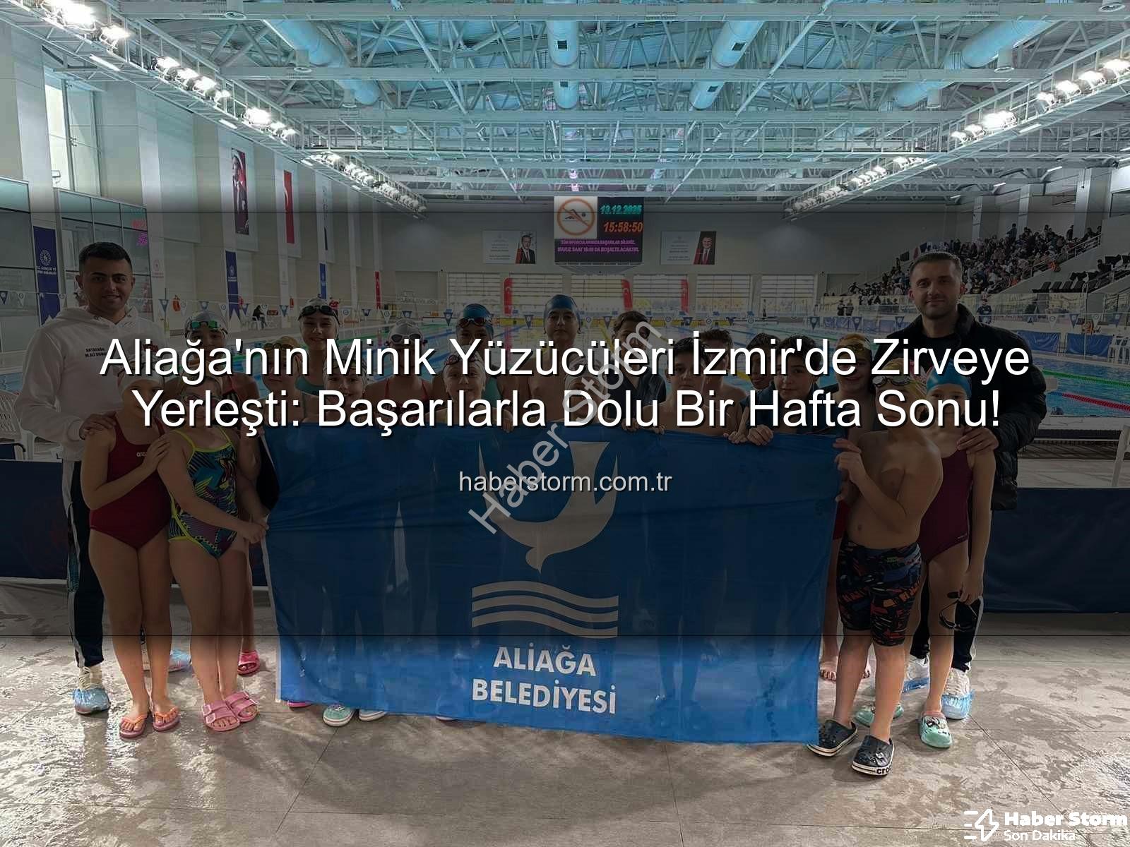 Aliağa yüzücüleri - Aliağa'nın Minik Yüzücüleri İzmir'de Zirveye Yerleşti: Başarılarla Dolu Bir Hafta Sonu!