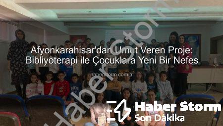 Afyonkarahisar’dan Umut Veren Proje: Bibliyoterapi ile Çocuklara Yeni Bir Nefes