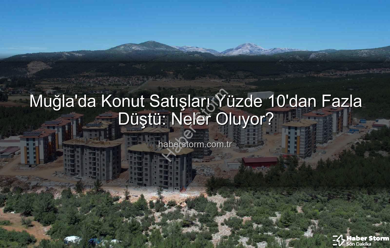 Muğla konut satışları - Muğla'da Konut Satışları Yüzde 10'dan Fazla Düştü: Neler Oluyor?