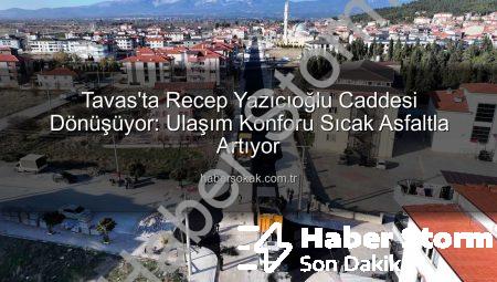 Tavas’ta Ulaşım Konforu Yeni Bir Boyut Kazanıyor: Recep Yazıcıoğlu Caddesi Sıcak Asfaltla Yenileniyor