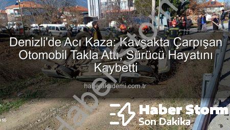 Denizli’de Acı Kaza: Kavşakta Çarpışan Otomobilde Yaşlı Sürücü Hayatını Kaybetti