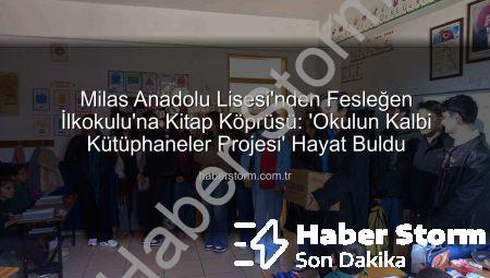 Milas Anadolu Lisesi’nden Fesleğen İlkokulu’na Kitap Köprüsü: ‘Okulun Kalbi Kütüphaneler Projesi’ Hayat Buldu