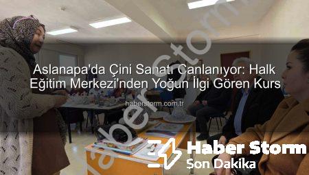 Aslanapa’da Çini Sanatı Canlanıyor: Halk Eğitim Merkezi’nden Yoğun İlgi Gören Kurs