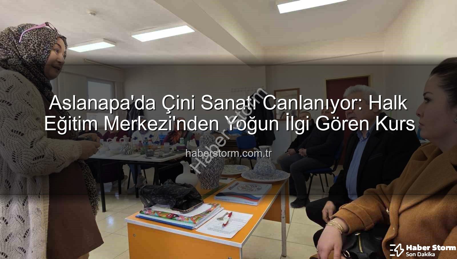 Aslanapa çini kursu - Aslanapa'da Çini Sanatı Canlanıyor: Halk Eğitim Merkezi'nden Yoğun İlgi Gören Kurs