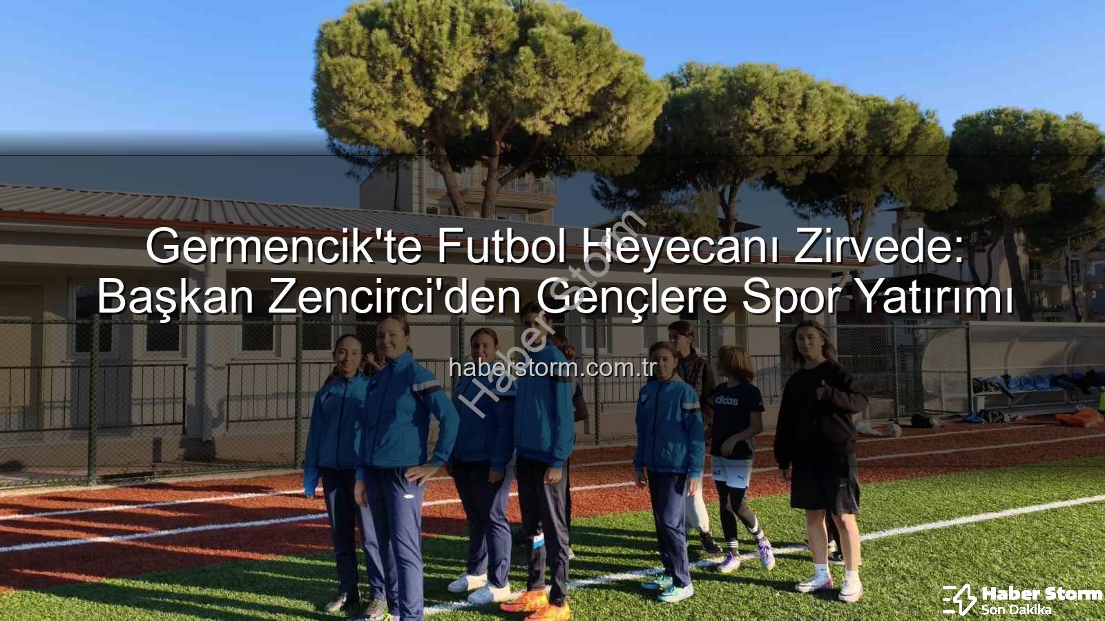 Germencik futbol kursları - Germencik'te Futbol Heyecanı Zirvede: Başkan Zencirci'den Gençlere Spor Yatırımı