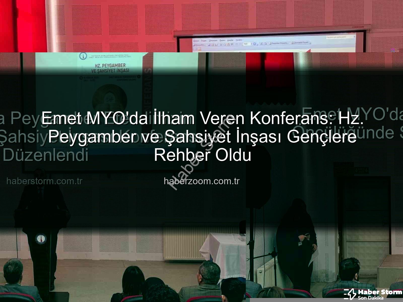 şahsiyet inşası - Emet MYO'da Peygamber Efendimizin Öncülüğünde Şahsiyet İnşası Konferansı Düzenlendi