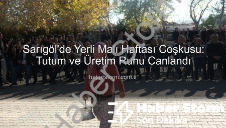 Sarıgöl’de Yerli Malı Haftası Coşkusu: Tutum ve Üretim Ruhu Canlandı