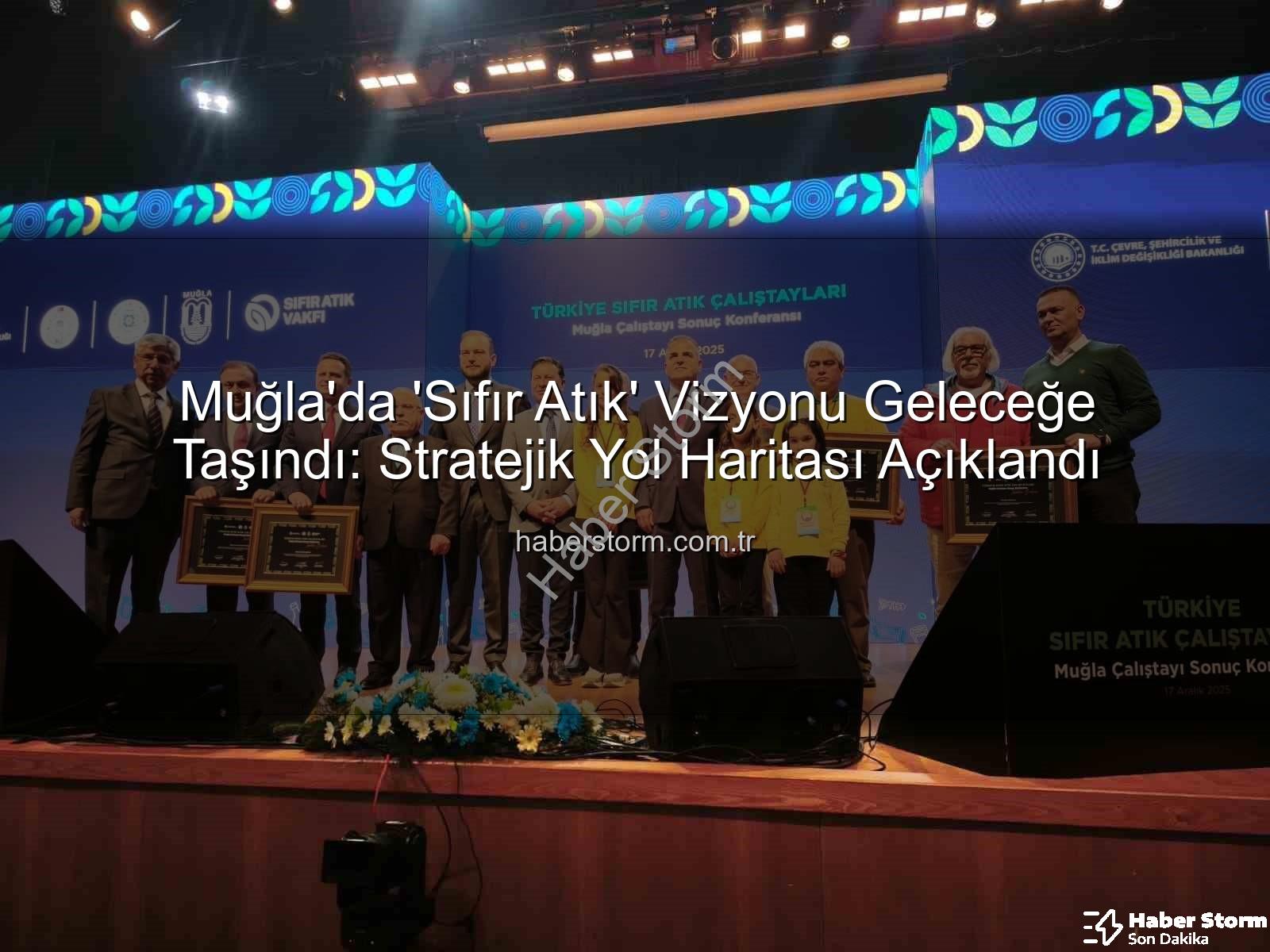 Muğla'da 'Sıfır Atık' Vizyonu Geleceğe Taşındı: Stratejik Yol Haritası Açıklandı