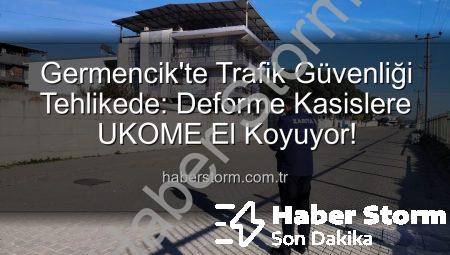 Germencik’te Trafik Güvenliği Tehlikede: Deforme Kasislere UKOME El Koyuyor!