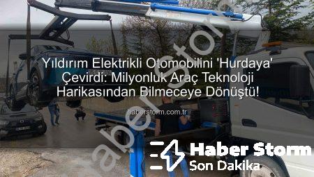 Yıldırım Elektrikli Otomobilini ‘Hurdaya’ Çevirdi: Milyonluk Araç Teknoloji Harikasından Bilmeceye Dönüştü!