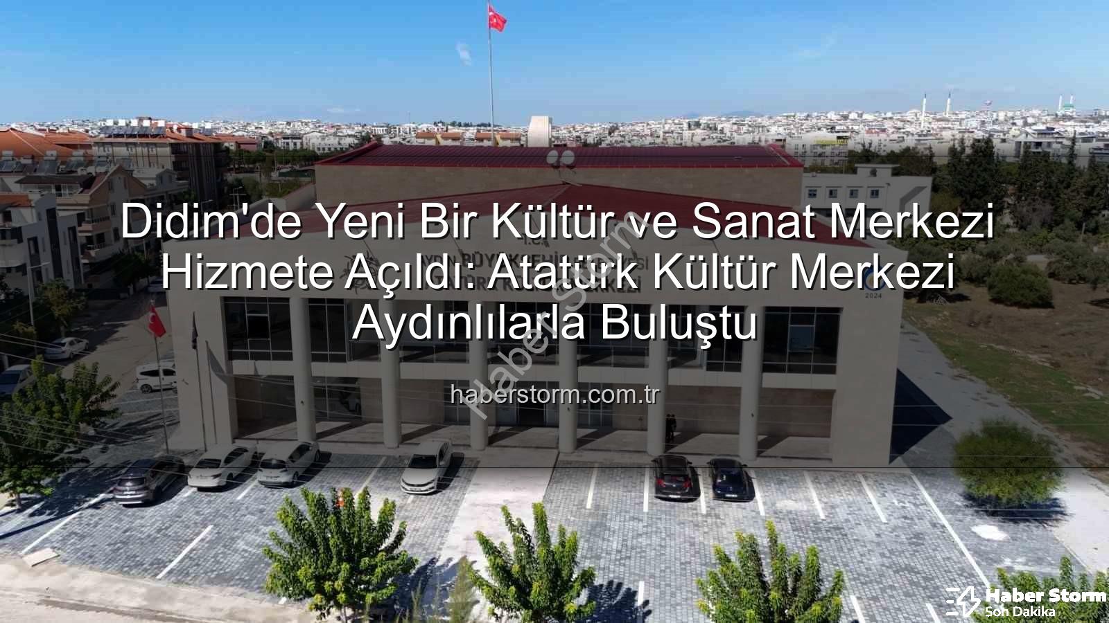 Didim Atatürk Kültür Merkezi - Didim'de Yeni Bir Kültür ve Sanat Merkezi Hizmete Açıldı: Atatürk Kültür Merkezi Aydınlılarla Buluştu