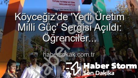 Köyceğiz’den Milli Üretime Güçlü Destek: ‘Yerli Üretim Milli Güç’ Sergisi Açıldı