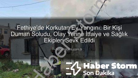 Fethiye’de Korkutan Ev Yangını: Bir Kişi Duman Soludu, Olay Yerine İtfaiye ve Sağlık Ekipleri Sevk Edildi