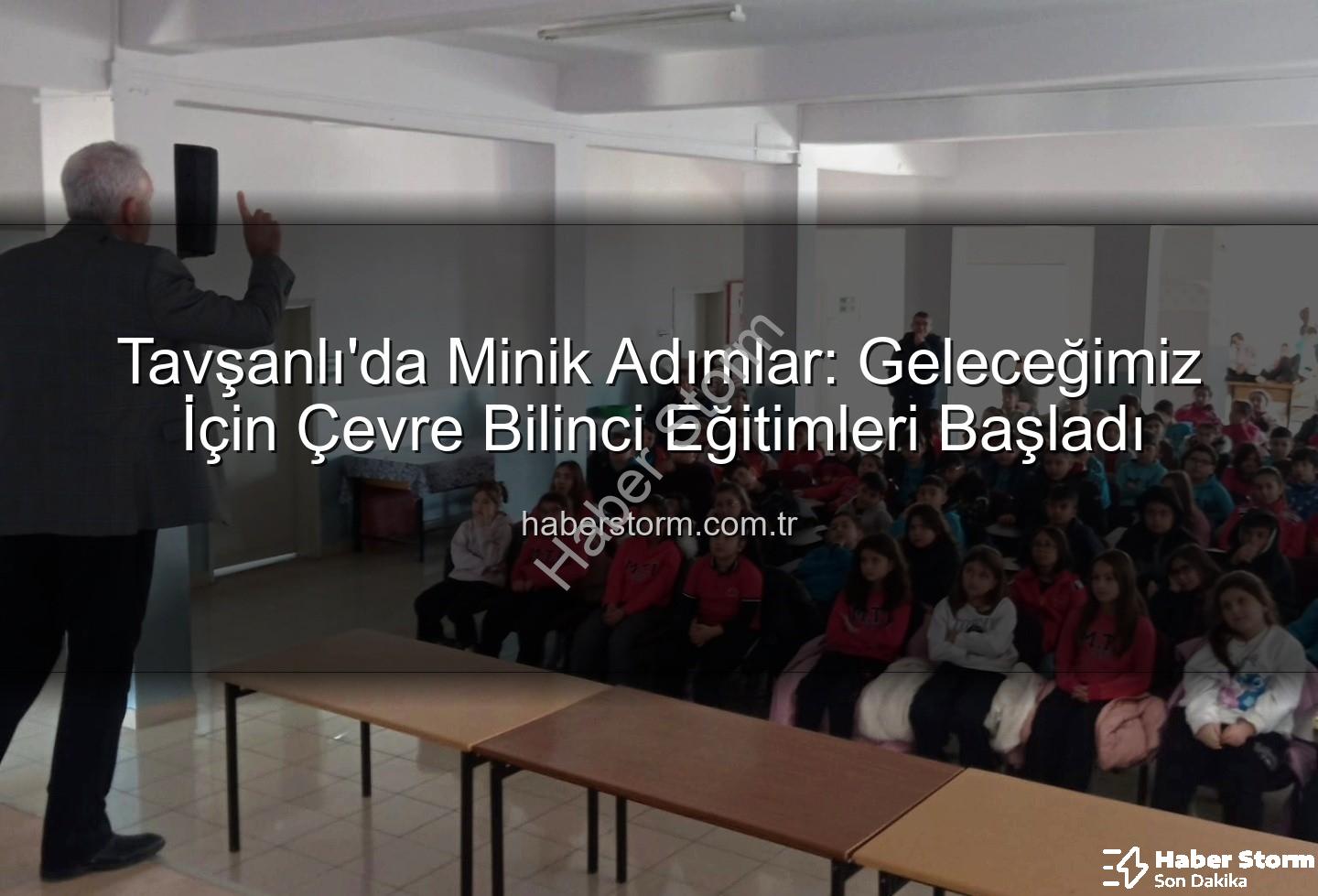 çevre bilinci eğitimi - Tavşanlı'da Minik Adımlar: Geleceğimiz İçin Çevre Bilinci Eğitimleri Başladı