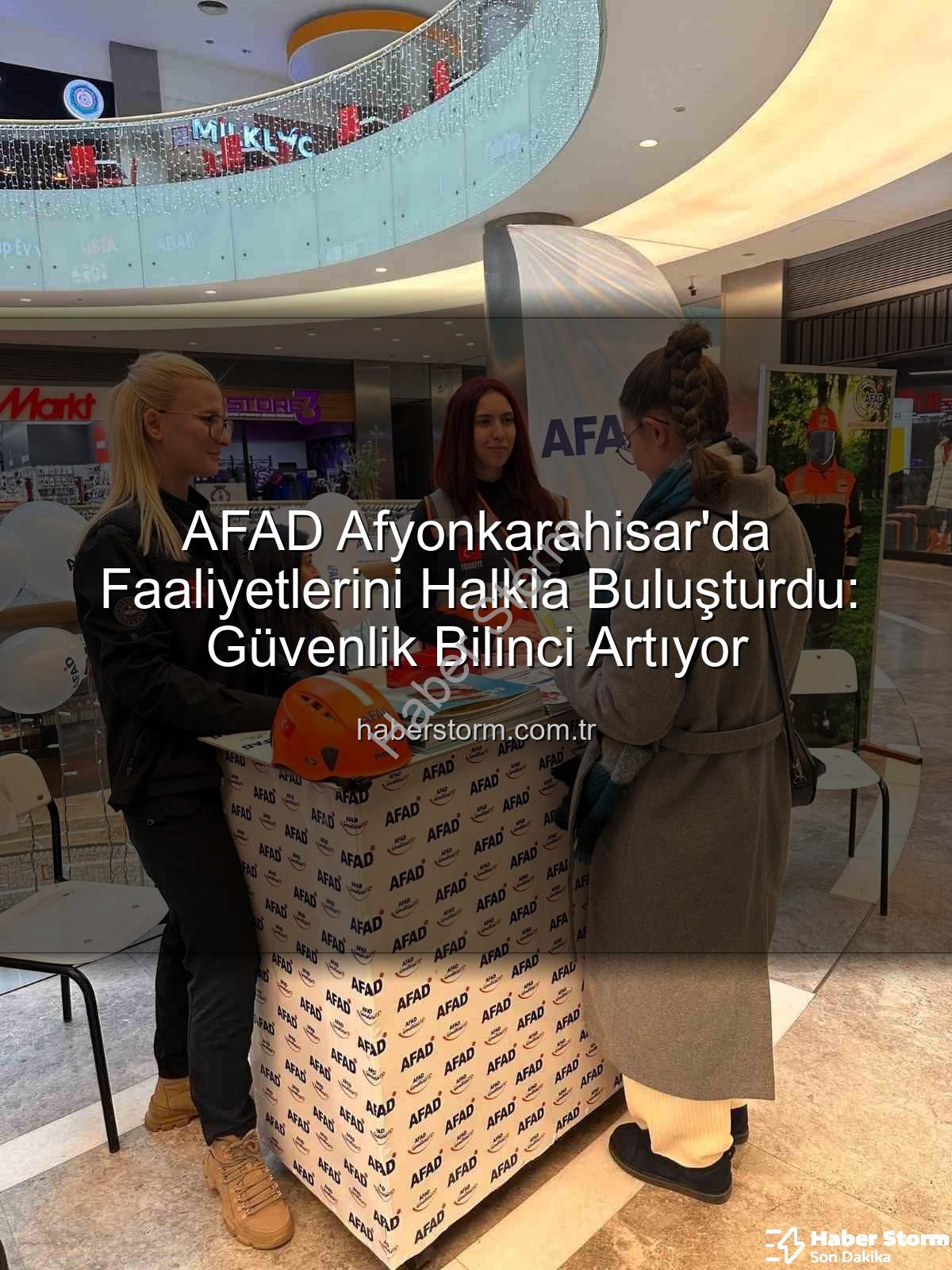 AFAD Afyonkarahisar - AFAD Afyonkarahisar'da Faaliyetlerini Halkla Buluşturdu: Güvenlik Bilinci Artıyor