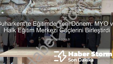 Buharkent’te Eğitimde Yeni Dönem: MYO ve Halk Eğitim Merkezi Güçlerini Birleştirdi