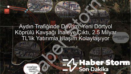 Aydın Trafiğinde Devrim: Yeni Dörtyol Köprülü Kavşağı İhaleye Çıktı, 2.5 Milyar TL’lik Yatırımla Ulaşım Kolaylaşıyor